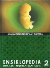 Image of Ensiklopedia Mukjizat Alquran Dan Hadis 2 ( Kemukjizatan Penciptaan Manusia )