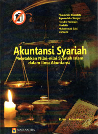 Image of Akuntansi Syariah Meletakkan Nilai-Nilai Syariah Islam dalam Ilmu Akuntansi
