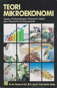 Image of TEORI MIKROEKONOMI: SUATU PERBANDINGAN EKONOMI ISLAM DAN EKONOMI KONVENSIONAL