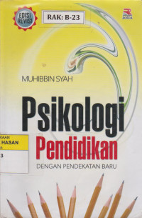 Image of PSIKOLOGI PENDIDIKAN DENGAN PENDEKATAN BARU