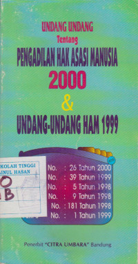 Image of UNDANG UNDANG TENTANG PENGADILAN HAK ASASI MANUSIA 2000 & UNDANG-UNDANG HAM 1999