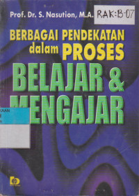 Image of BERBAGAI PENDEKATAN DALAM PROSES BELAJAR & MENGAJAR