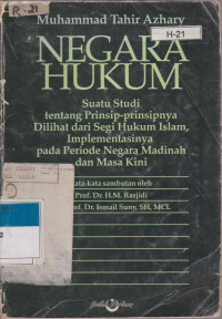 Image of NEGARA HUKUM SUATU STUDI TENTANG PRINSIP-PRINSIPNYA DILIHAT DARI SEGI HUKUM ISLAM, IMPLEMENTASINYA PADA PERIODE NEGARA MADINAH DAN MASA KINI