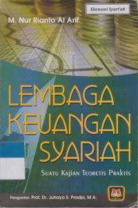 Image of LEMBAGA KEUANGAN SYARIAH SUATU KAJIAN TEORITIS PRAKTIS