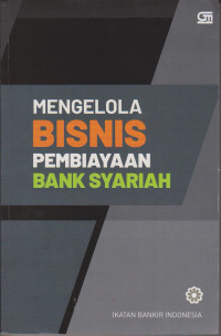 Image of MENGELOLA BISNIS PEBIAYAAN BANK SYARIAH