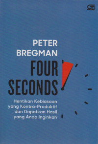 Image of FOUR SECOND HENTIKAN KEBIASAAN YANG KONTRA-PRODUKTIF DAN DAPATKAN HASIL YANG ANDA INGINKAN