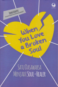 Image of WHEN YOU A BROKEN SOUL