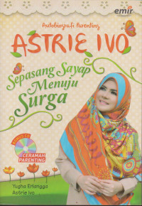 Image of ASTRIE IVO: SEPASANG SAYAP MENUJU SURGA (AUTOBIOGRAFI PARENTING)