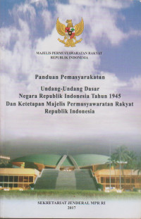 Image of PANDUAN PEMASYARAKATAN UNDANG-UNDANG DASAR NEGARA REPUBLIK INDONESIA TAHUN 1945 DAN KETETAPAN MPR RI