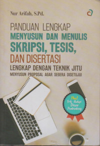 Image of Panduan Lengkap Menyusun Dan Menulis Skripsi, Tesis, Dan Disertasi