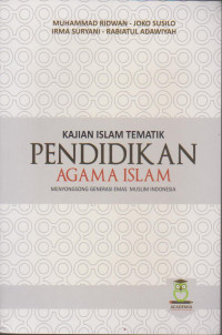 Image of Kajian Islam Tematik Pendidikan Agama Islam Menyongsong Generasi Emas Muslim Indonesia