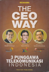 Image of The CEO Way: 3 Punggawa Telekomunikasi Indonesia