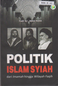 Image of Politik Islam Syi'ah dari Imamah hingga Wilayah Faqih