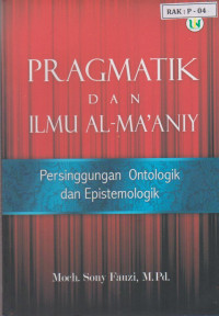 Image of Pragmatik & Ilmu Al-Ma'aniy Persinggungan Ontologik dan Epistemologik