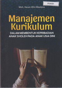Image of Manajemen Kurikulum dalam Membentuk Kepribadian Anak Sholeh Pada Anak Usia Dini