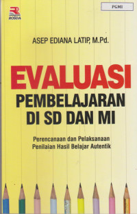 Image of Evaluasi Pembelajaran di SD dan MI Perencanaan dan Pelaksanaan Penilaian Hasil Belajar Autentik