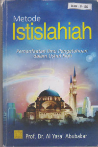 Image of Metode Istislahiah Pemanfaatan Ilmu Pengetahuan dalam Ushul Fiqh