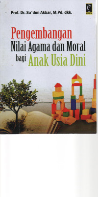 Image of Pengembangan Nilai Agama dan Normal bagi Anak Usia Dini