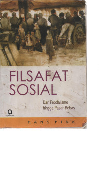 Image of Filsafat Sosial Dari Feodalisme hingga Pasar Bebas