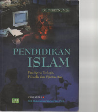 Image of Pendidikan Islam Paradigma Teologis, Filosofis dan Spritualitas